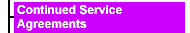 [Continued Service Agreements]