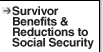 Survivor Benefits & Reduction to Social Security